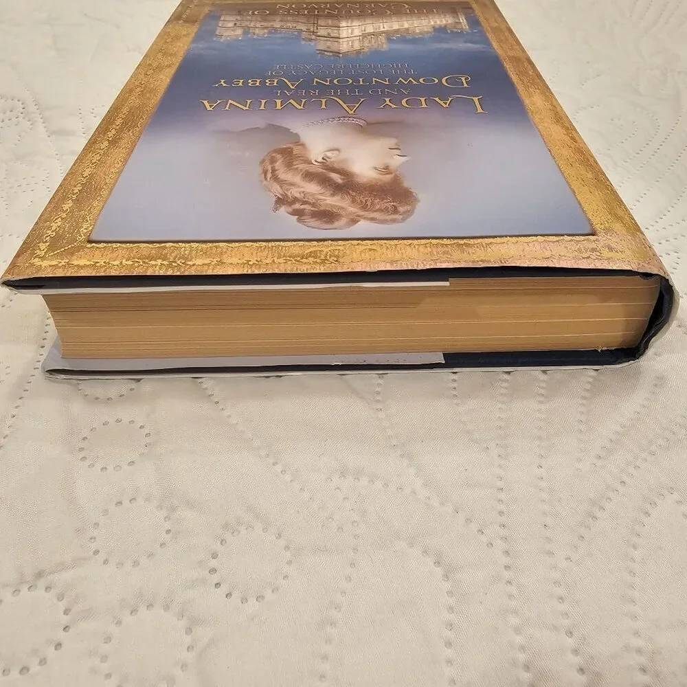 Lady Almina And The Real Downton Abbey Book By The Countess Of Carnarvon 2011